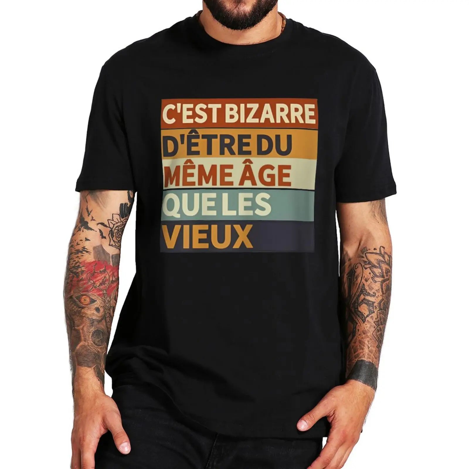 T-shirt Personnalisé "C'est bizarre d'être le même âge que les vieux"