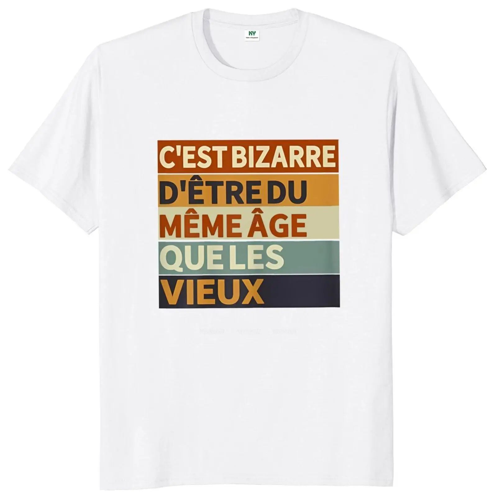 T-shirt Personnalisé "C'est bizarre d'être le même âge que les vieux"