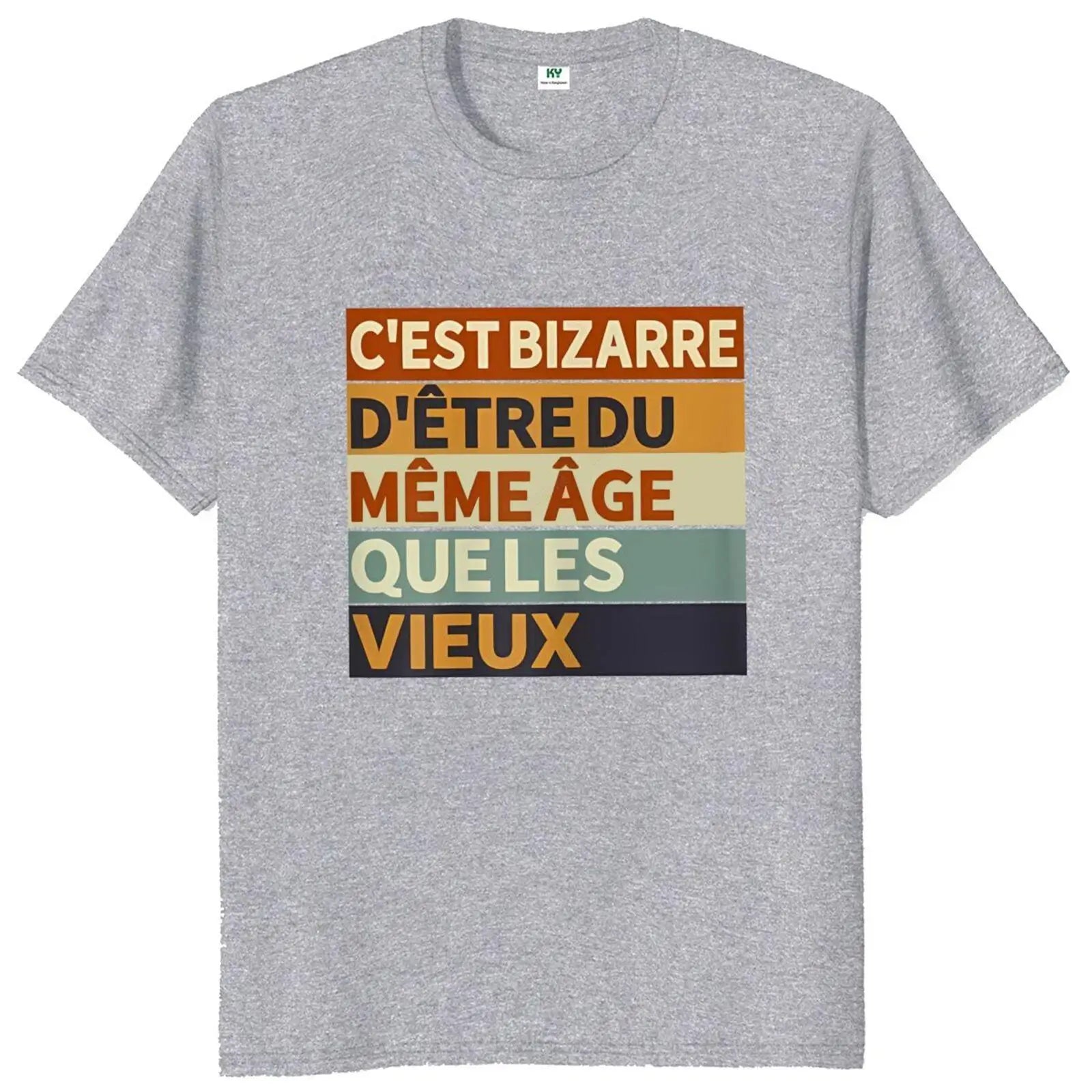 T-shirt Personnalisé "C'est bizarre d'être le même âge que les vieux"